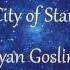 City Of Stars Ryan Gosling Lyrics