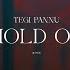 HOLD ON TEGI PANNU PRODGK OFFICIAL VIDEO