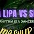 DUA LIPA VS SNAP RHYTHM IS DANCER MIX BY DJ BigGrand Mashup Version Dualipa Snap Djbiggrand