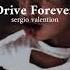 Sergio Valentino Drive Forever Slowed Reverb