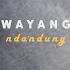 WEWAYANGAN NDANDUNG Official Music Video