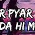 Ye Safar Pyar Ka Hota Hai Bada Hi Mushkil Slowed Reverb Udit Narayan