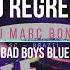 Bad Boys Blue No Regrets DJ Marc Bony Extended 2022