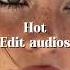 HOT Edit Audios Cause You Look Like A Model Timestamps