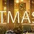 Christmas Jazz Christmas Ambience Music Christmas Instrumental Music Christmas Music