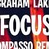 Graham Lake FOCUS Rompasso Remix Lyrics