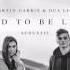 Martin Garrix Dua Lipa Scared To Be Lonely Acoustic Lyrics