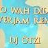 Doo Wah Diddy Silverjam Remix DJ Ötzi Lyrics