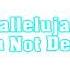 Hallelujah I M Not Dead Citizen Soldier Lyrics