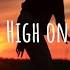 I Wanna Get High On You ELWIN Lyrics