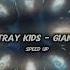 Stray Kids Giant Speed Up