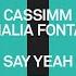 CASSIMM Mahalia Fontaine Say Yeah Extended Mix