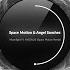 Space Motion Angel Sanchez Moonlight Ft Magnus Space Motion Remix