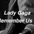 Lady Gaga Always Remember Us This Way Slowed Reverb