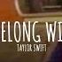 Taylor Swift You Belong With Me Slowed Reverb Lyrics