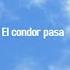 El Condor Pasa