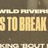 Wild Rivers Thinking Bout Love Official Audio