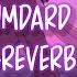 Humdard SLOWED REVERB LYRICS