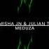 Misha Jn Julian T Meduza Mike Temoff Remix