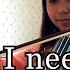 Lord I Need You Matt Maher Marah Joy Violin Cover