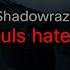 Shadowraze Ghouls Hate Me текст песни