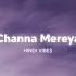 Channa Mereya Slowed Reverb