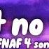 FNAF S 4 Song I Got No Time Lyrics