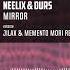 Neelix Durs Mirror Jilax Memento Mori Remix Official Audio