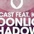 Micast Feat Kya Moonlight Shadow