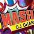 9XM Smashup 245 By Dj Dharak Usa Remix Songs T Series