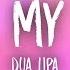 Dua Lipa Break My Heart Lyrics