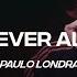 Paulo Londra Forever Alone Lyric Video CantoYo