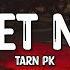 Tarn PK Street Noise Lyrics