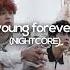 Young Forever Bts Sped Up Nightcore