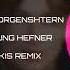 MORGENSHTERN YUNG HEFNER MIKIS REMIX