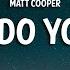 Matt Cooper What Do You Say Lyrics