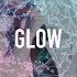 Glow Hillsong Worship