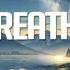 Breathe Chillstep Mix 2023