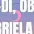 GABRIELA BEE OB LA DI OB LA DA Lyrics Syper Music