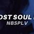 NBSPLV The Lost Soul Down Lyrics Tiktok Version Slowed You Love Me You Left Me