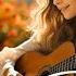 The Magic Of Romantic Guitar Love Songs Melody That Bring You Back Your Youth