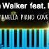 Alan Walker Feat Lova Lifeline Piano Cover By Pianella Piano