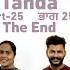 Moh Diyan Tanda ਮ ਹ ਦ ਆ ਤ ਦ EPI 25 VICKY PREET SADA PUNJAB NEW VIDEO 2024 THE END