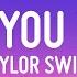 Taylor Swift All Of The Girls You Loved Before Lyrics 1 HOUR