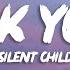 Silent Child F K You Lyrics