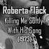 Killing Me Softly With His Song By Both Fugees AND Roberta Flack Are Actually Covers Coversong