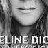 Céline Dion Unfinished Songs Official Audio