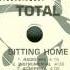 Total Sitting Home