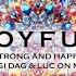 GIGI D AGOSTINO LUCA NOISE JOYFUL STRONG AND HAPPY GIGI DAG LUC ON MIX