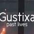 Gustixa Past Lives Remix